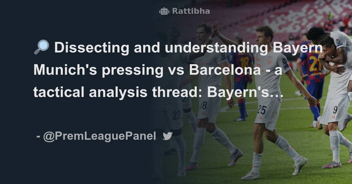 Dissecting And Understanding Bayern Munich S Pressing Vs Barcelona