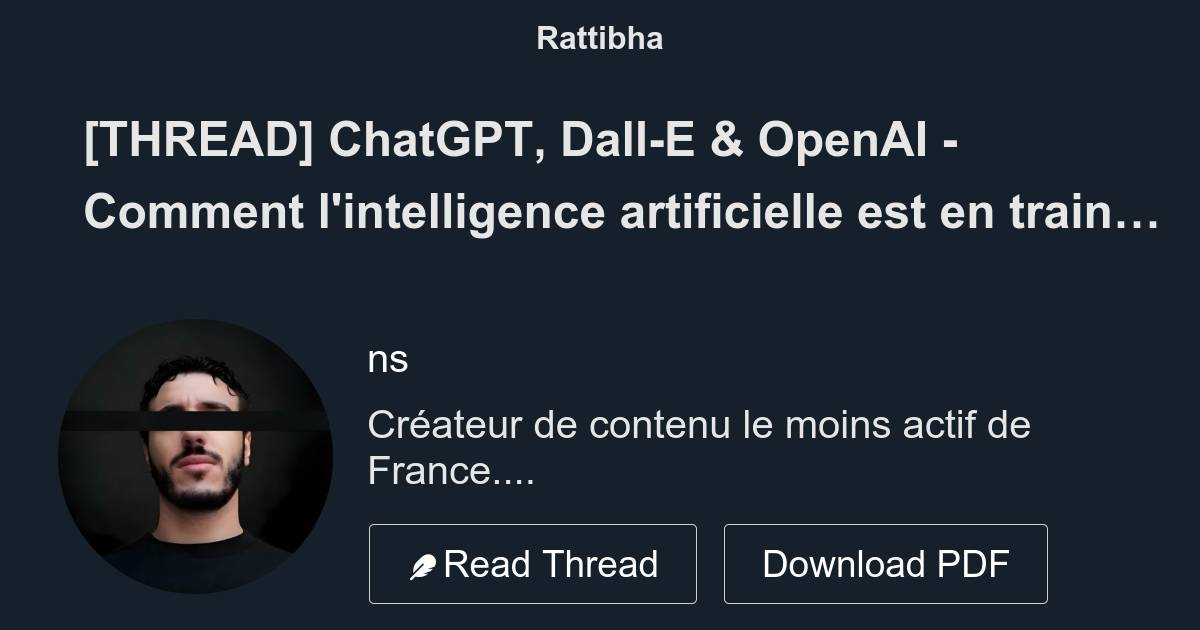 THREAD ChatGPT Dall E OpenAI Comment L Intelligence Artificielle