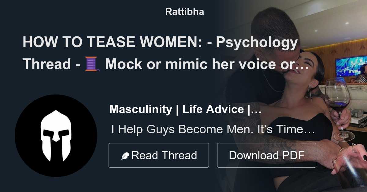 HOW TO TEASE WOMEN Psychology Thread Thread From Masculinity