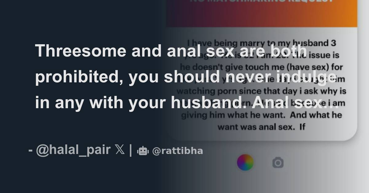 Threesome And Anal Sex Are Both Prohibited You Should Never Indulge In