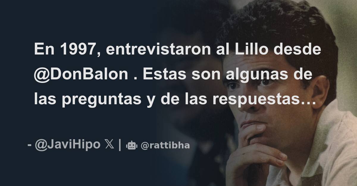 En 1997 Entrevistaron Al Lillo Desde DonBalon Estas Son Algunas De