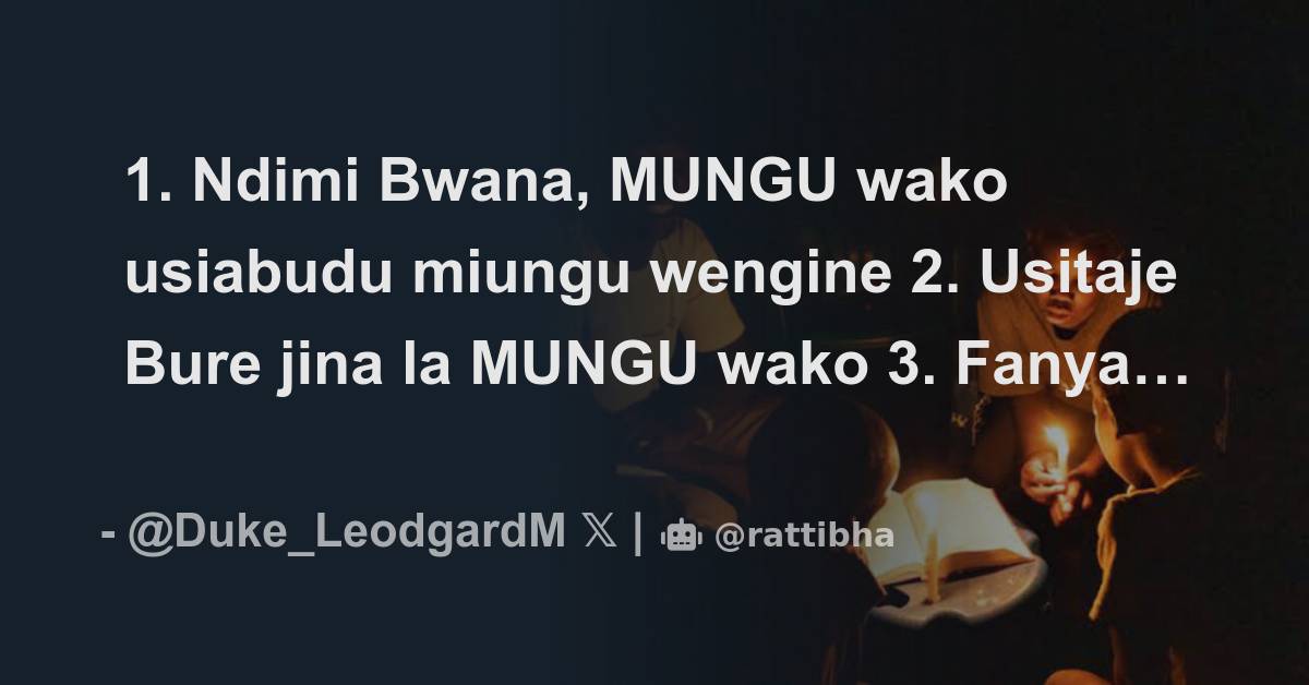 1 Ndimi Bwana MUNGU Wako Usiabudu Miungu Wengine 2 Usitaje Bure Jina