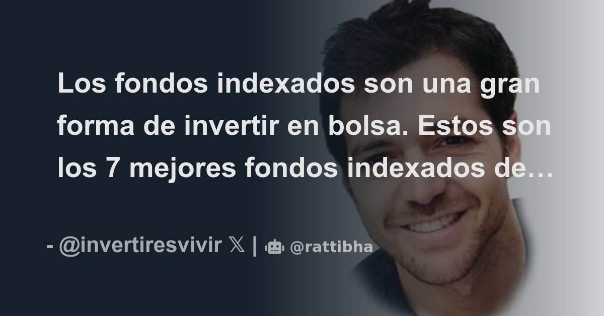 Los Fondos Indexados Son Una Gran Forma De Invertir En Bolsa Estos Son