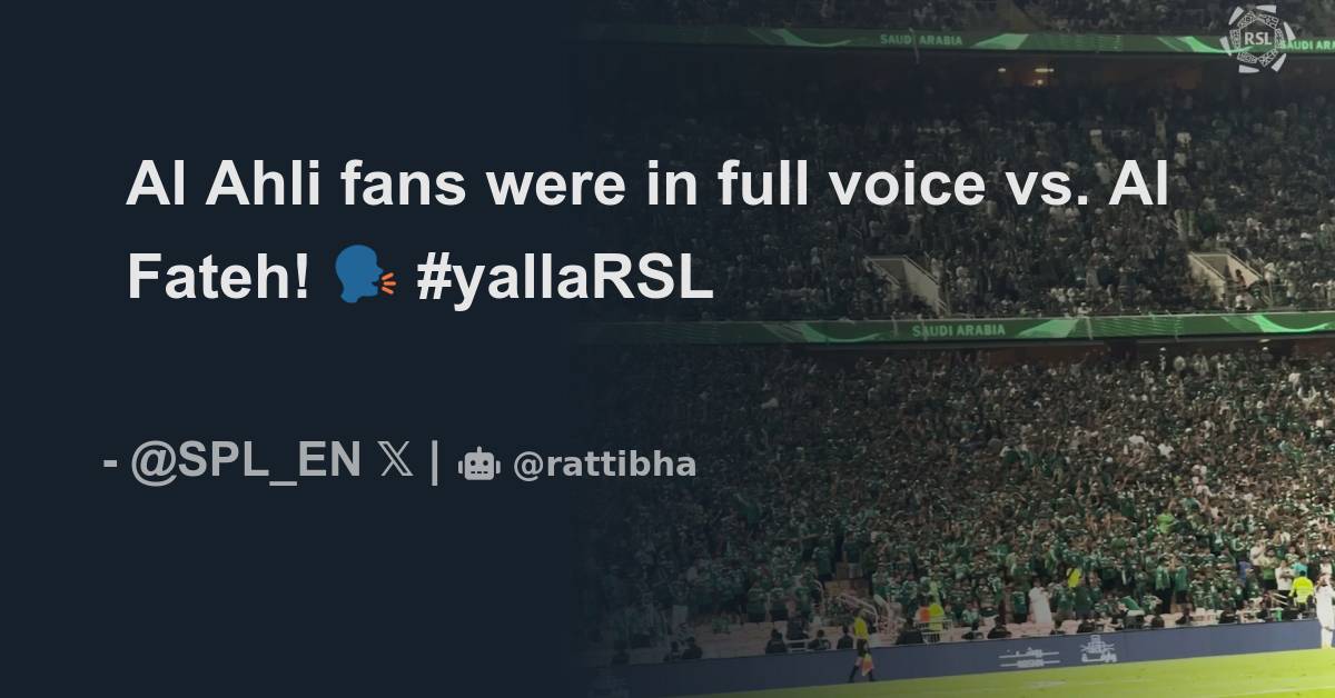 Al Ahli fans were in full voice vs Al Fateh yallaRSL المسلسل من