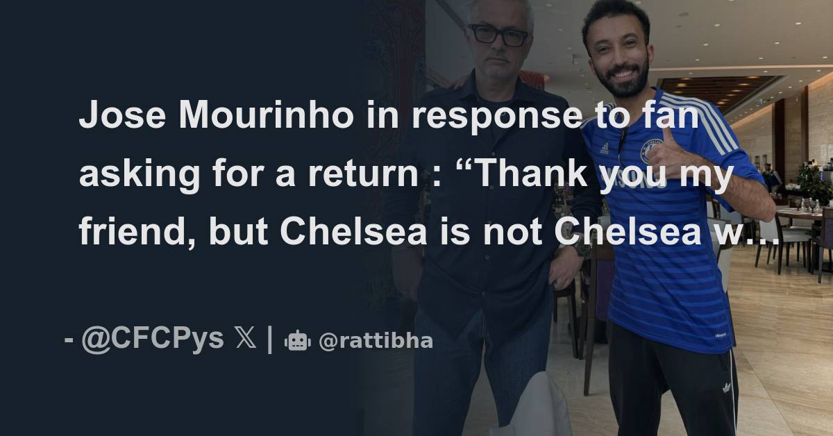 Jose Mourinho In Response To Fan Asking For A Return Thank You My