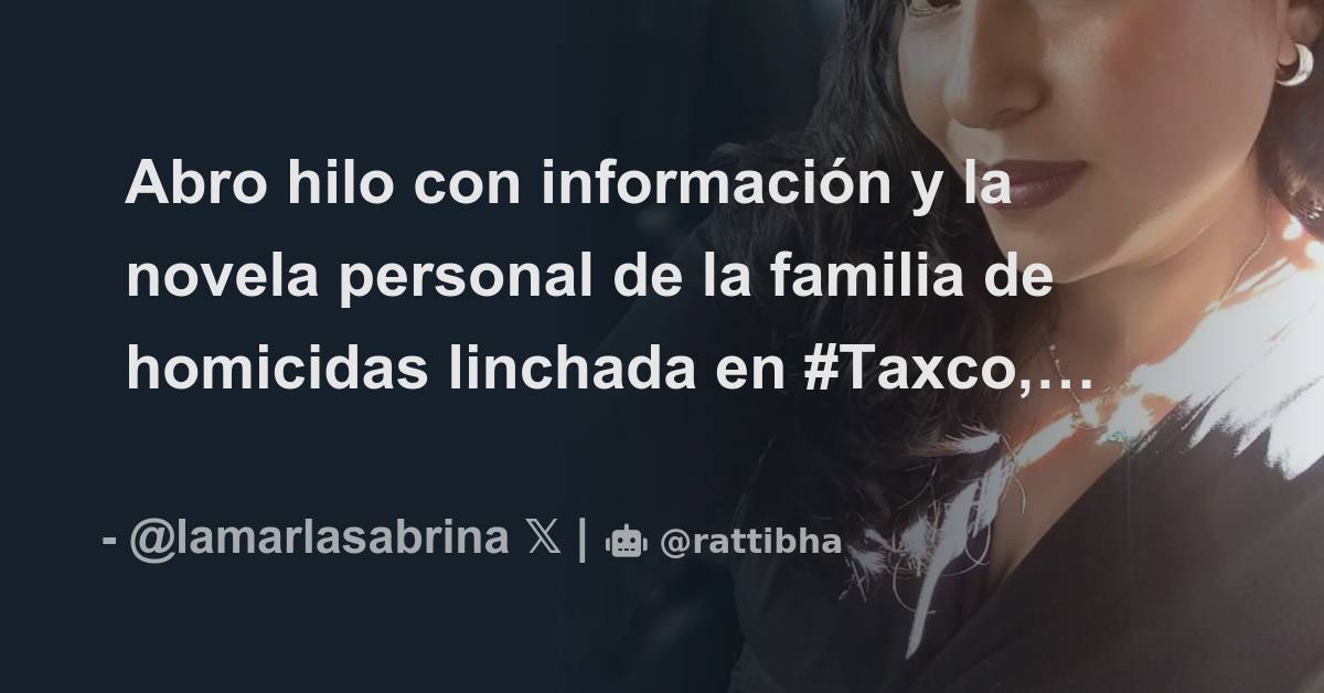 Abro hilo con información y la novela personal de la familia de