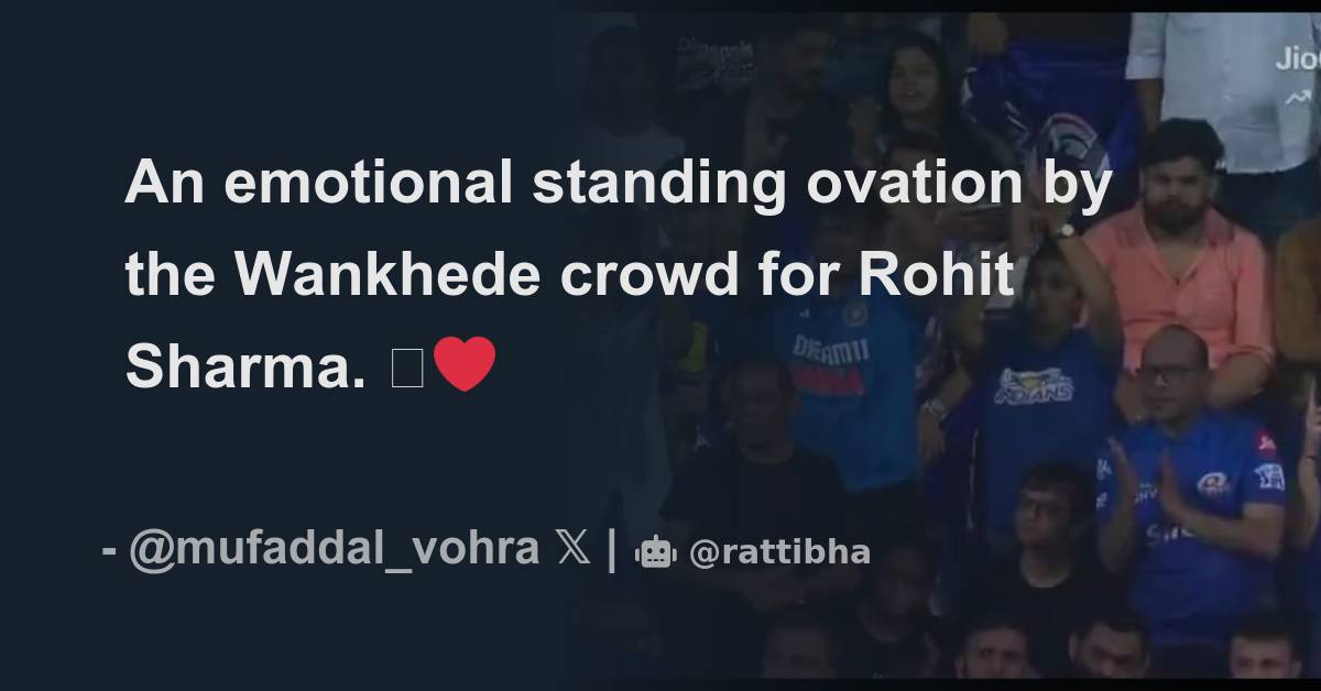 An Emotional Standing Ovation By The Wankhede Crowd For Rohit Sharma