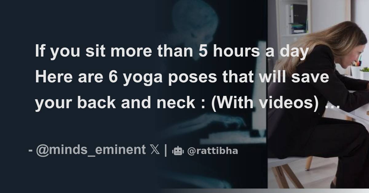 If You Sit More Than Hours A Day Here Are Yoga Poses That Will Save