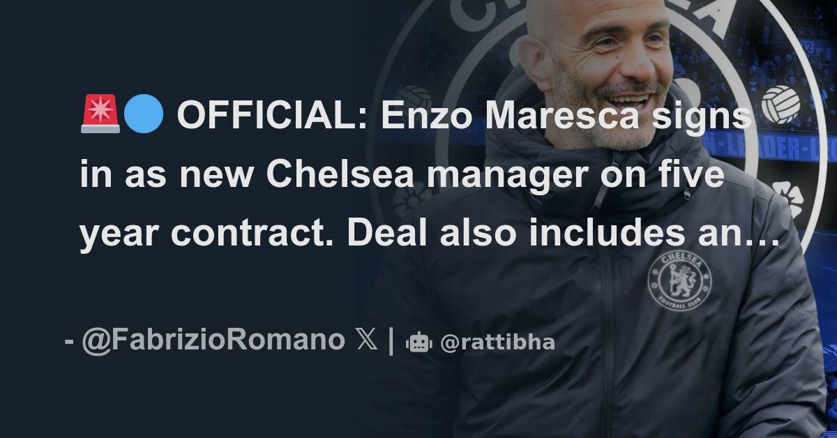 OFFICIAL Enzo Maresca Signs In As New Chelsea Manager On Five Year