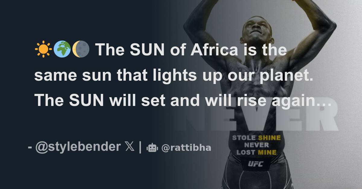 The Sun Of Africa Is The Same Sun That Lights Up Our Planet The