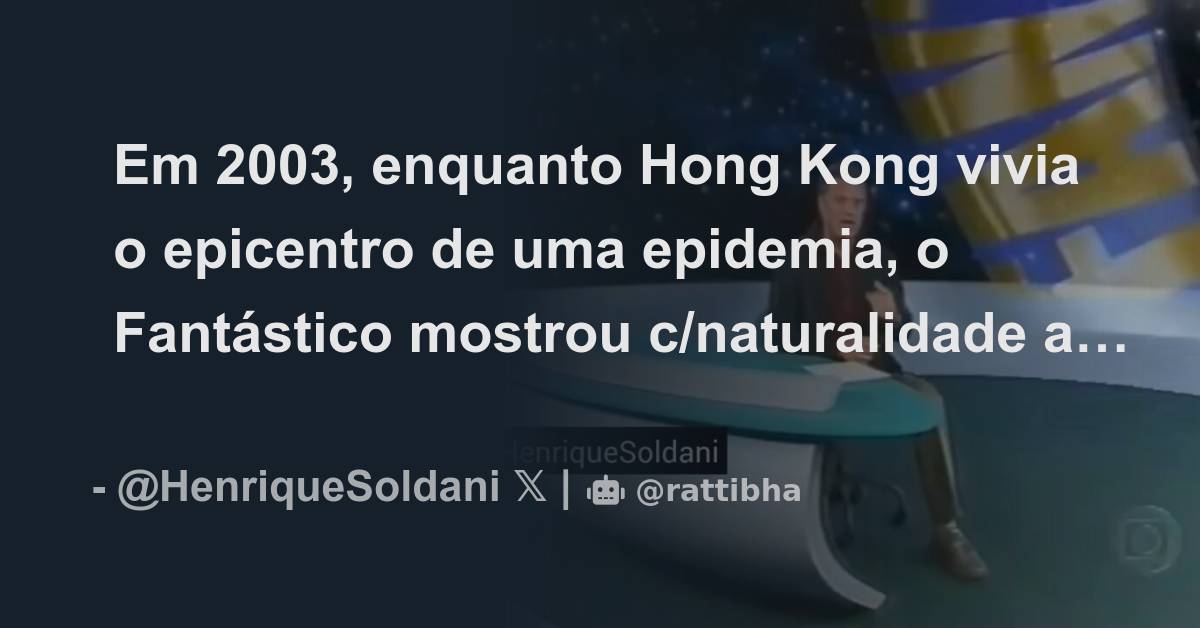 Em 2003 Enquanto Hong Kong Vivia O Epicentro De Uma Epidemia O