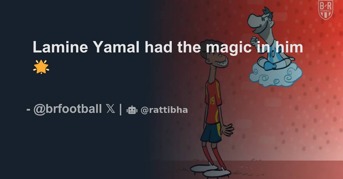 Lamine Yamal Had The Magic In Him Thread From B R Football