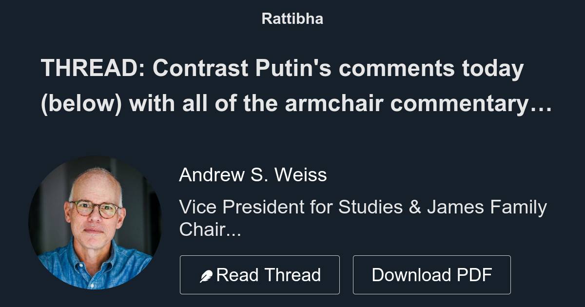 THREAD Contrast Putin's comments today (below) with all of the armchair commentary about how 