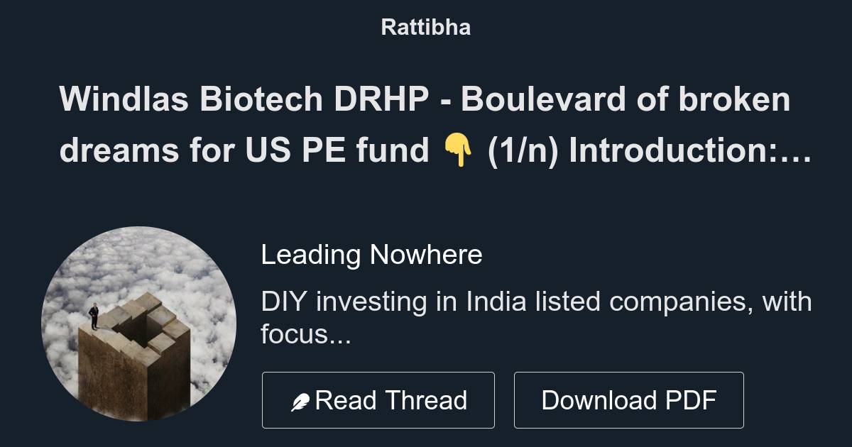 Windlas Biotech DRHP Boulevard of broken dreams for US PE fund 👇 (1/n