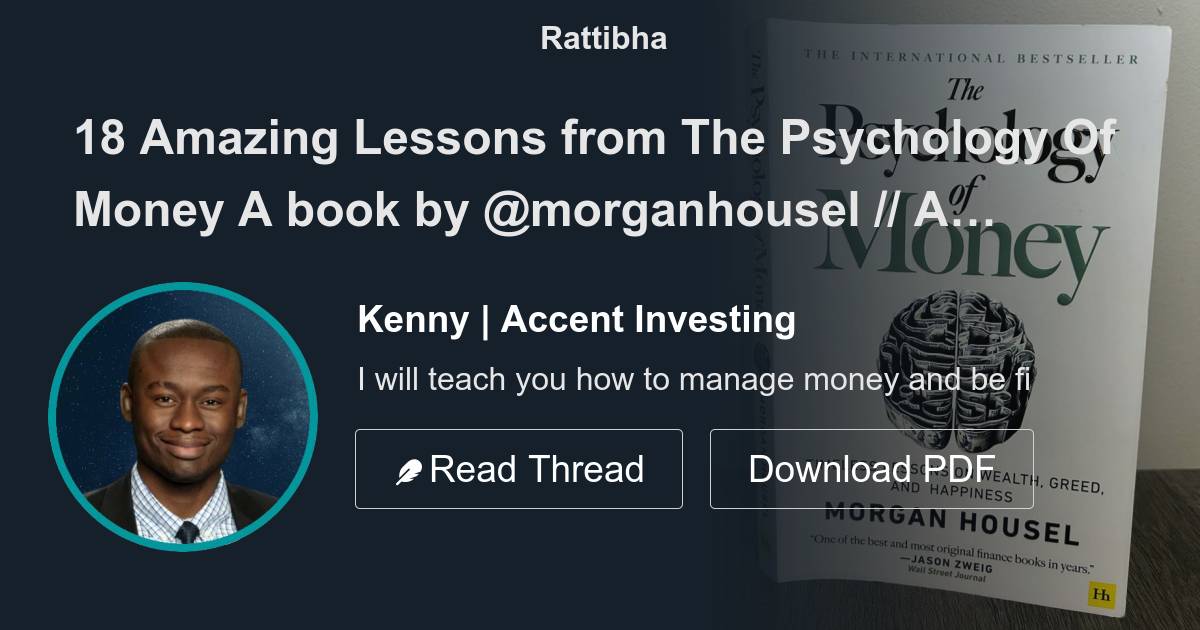 18 Amazing Lessons from The Psychology Of Money A book by @morganhousel //  A THREAD // - Thread from Kenny
