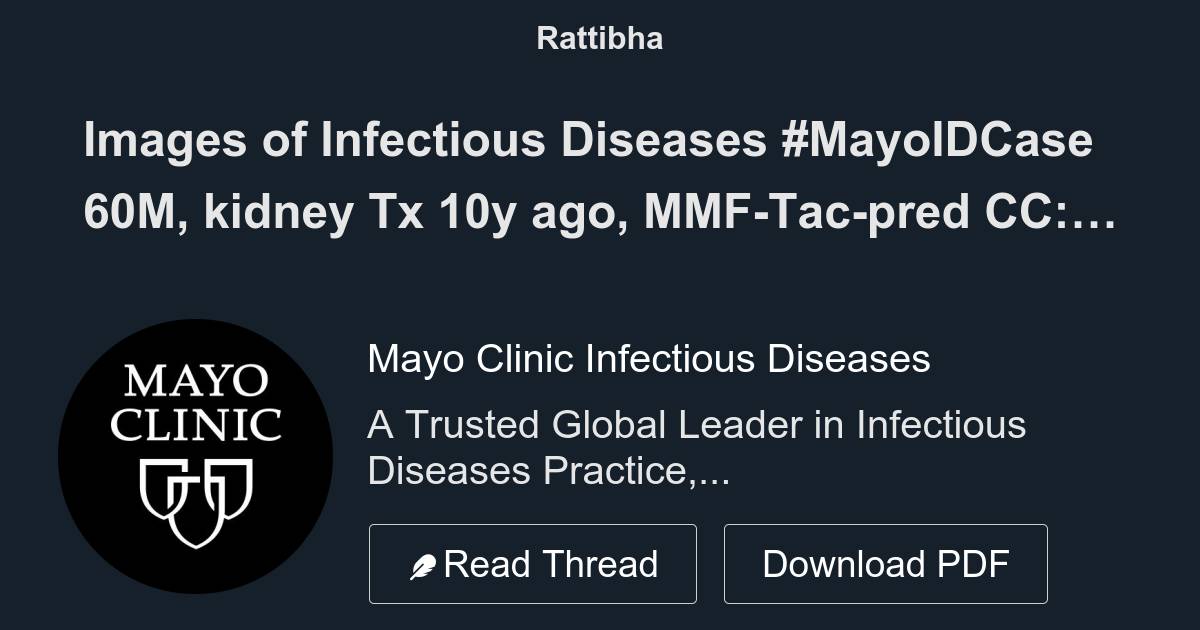 Images of Infectious Diseases MayoIDCase 60M, kidney Tx 10y ago, MMF