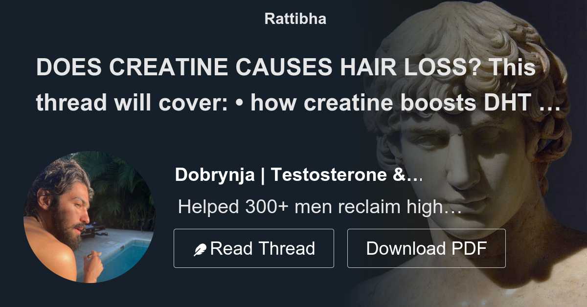 Does creatine causes hair loss this thread will cover how creatine