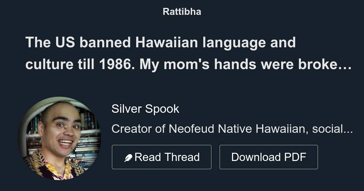 the-us-banned-hawaiian-language-and-culture-till-1986-my-mom-s-hands