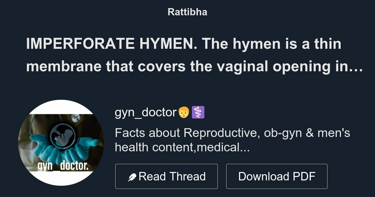 IMPERFORATE HYMEN. The Hymen Is A Thin Membrane That Covers The Vaginal ...