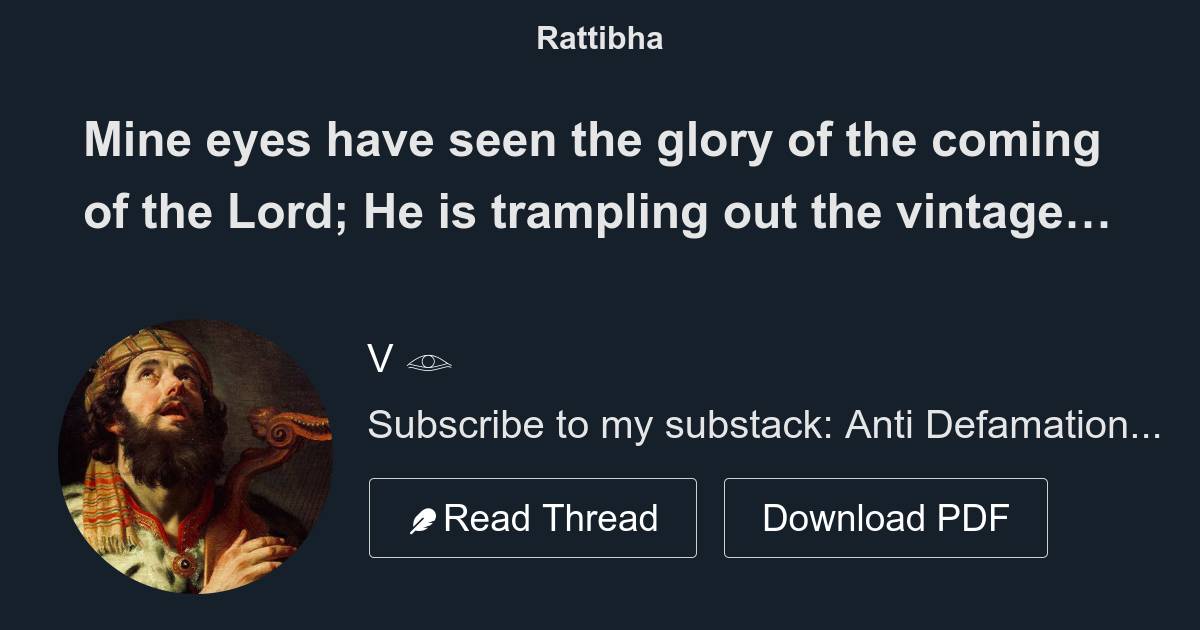 Mine eyes have seen the glory of the coming of the Lord; He is