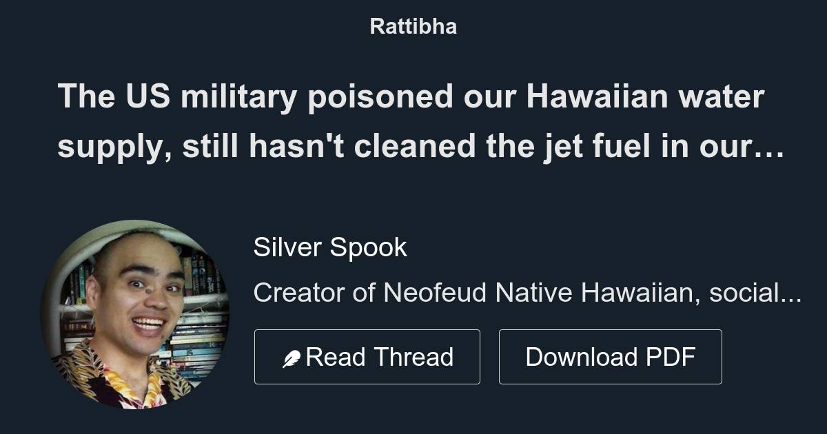 The US military poisoned our Hawaiian water supply, still hasn't