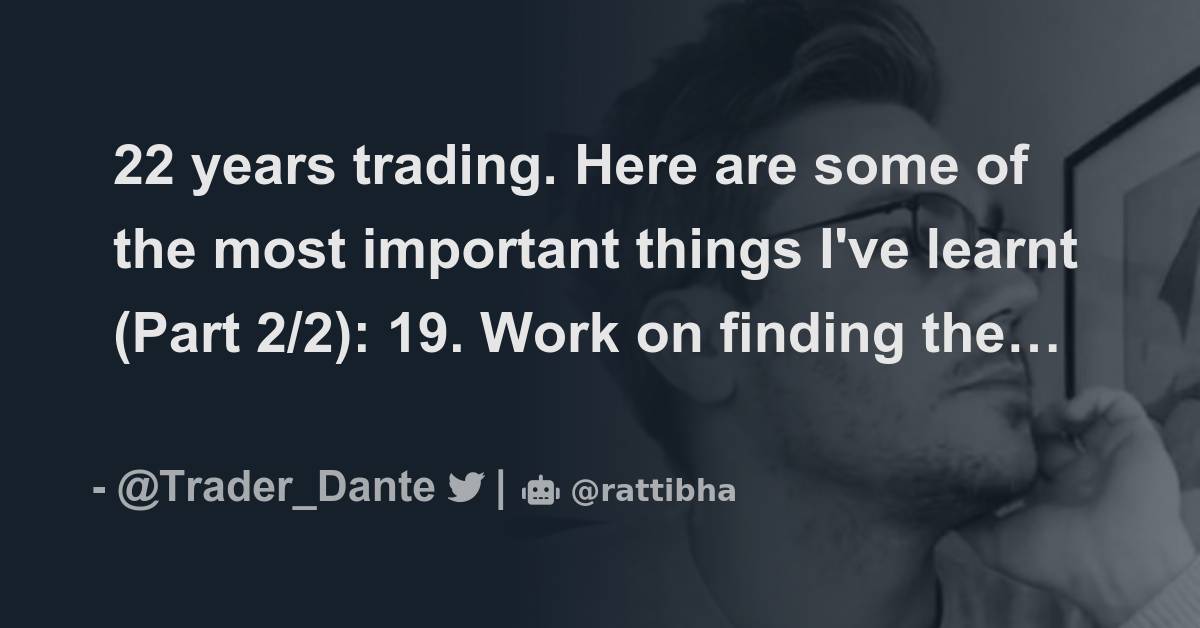 22 Years Trading Here Are Some Of The Most Important Things Ive Learnt Part 22 المسلسل 1794
