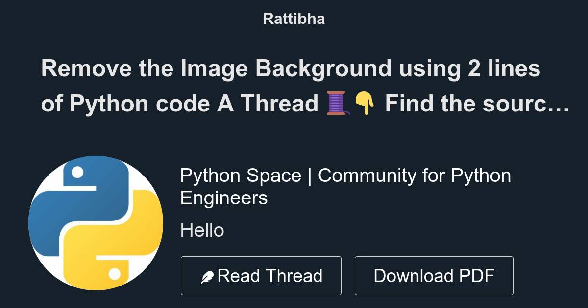 Remove the Image Background using 2 lines of Python code A Thread 🧵👇 ...