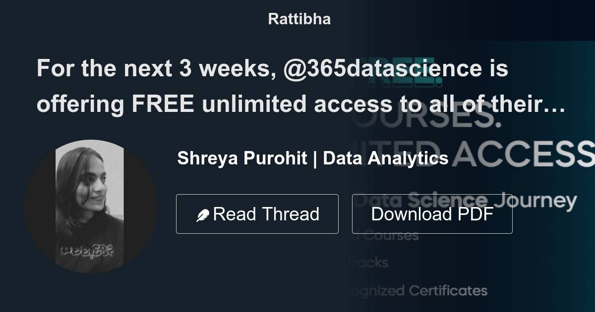 For the next 3 weeks 365datascience is offering free unlimited access
