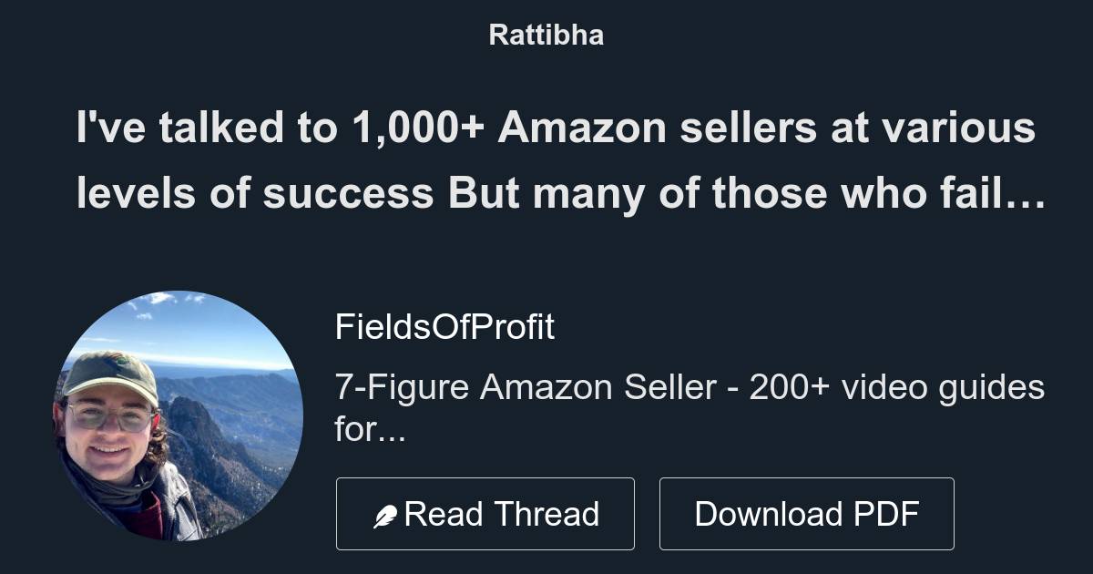 I've talked to 1,000+ Amazon sellers at various levels of success But