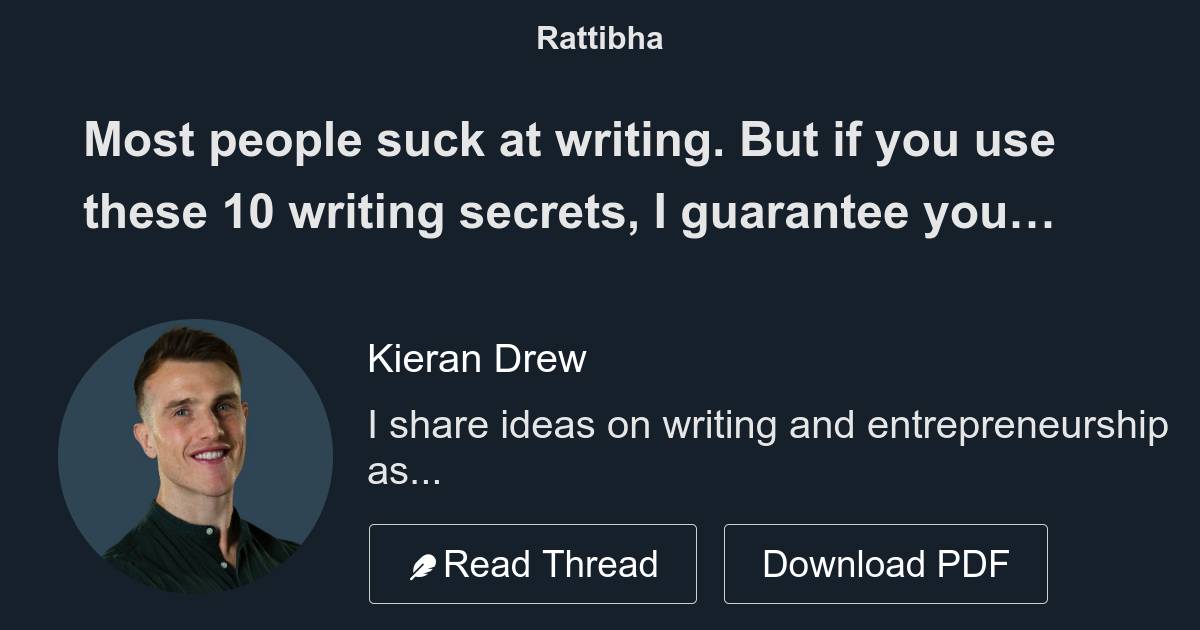 Most People Suck At Writing But If You Use These 10 Writing Secrets I Guarantee You Won’t 🧵