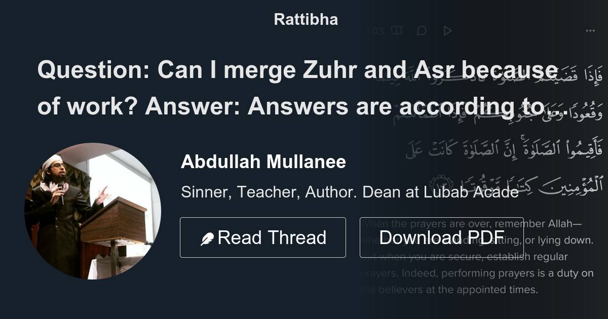 Question Can I merge Zuhr and Asr because of work? Answer Answers are