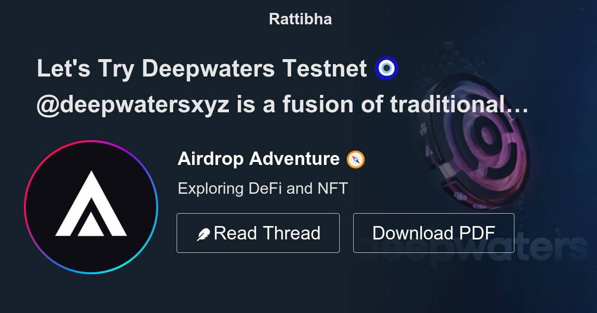 Let's Try Deepwaters 🧿 deepwatersxyz is a fusion of