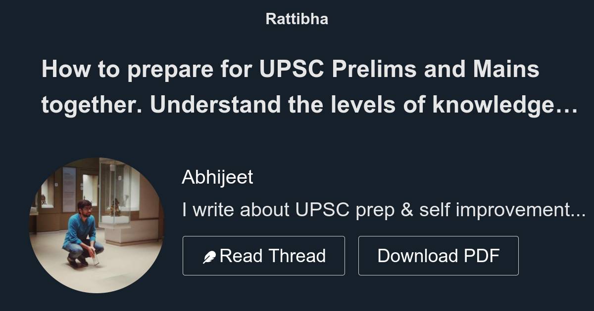 How To Prepare For Upsc Prelims And Mains Together Understand The