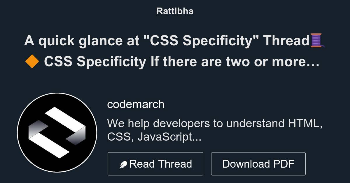 A quick glance at "CSS Specificity" Thread🧵 - Thread from codemarch ...