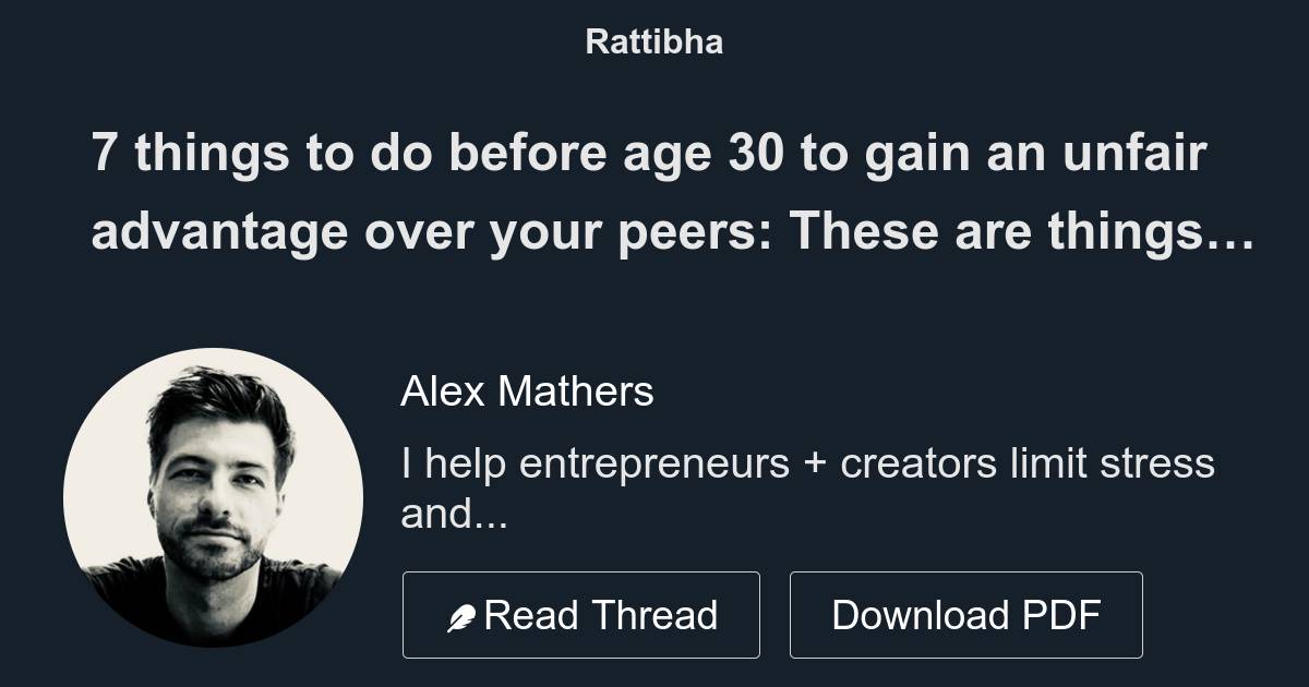 7 things to do before age 30 to gain an unfair advantage over your