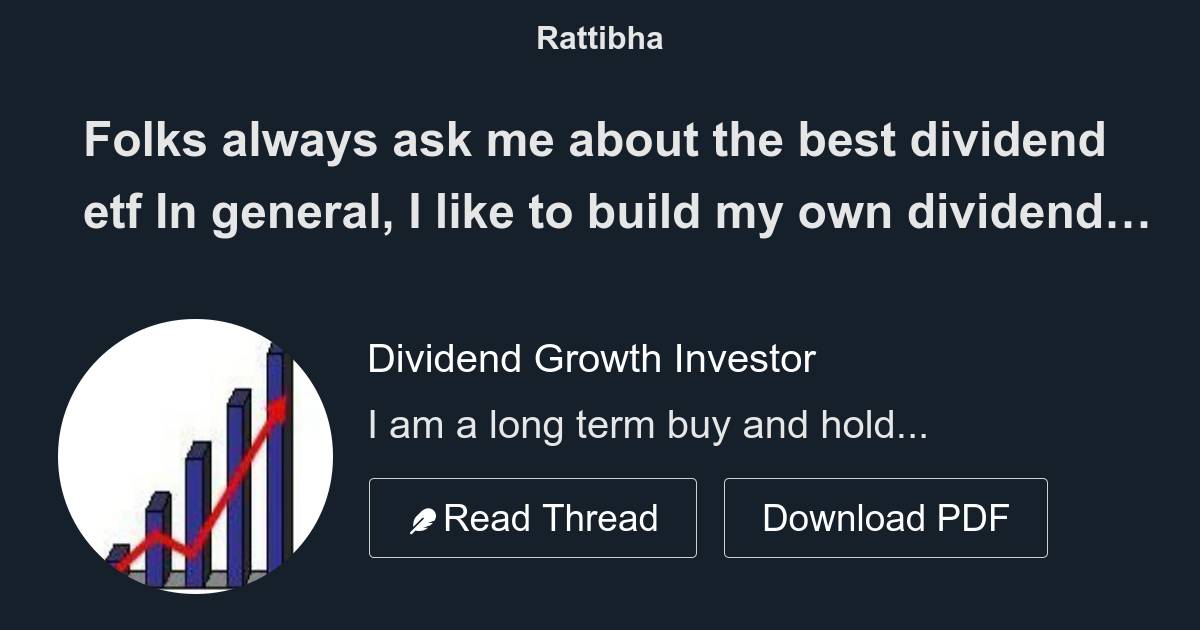Folks always ask me about the best dividend etf In general, I like to