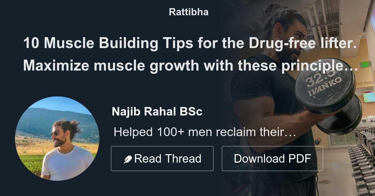 10 Muscle Building Tips for the Drugfree lifter. Maximize muscle