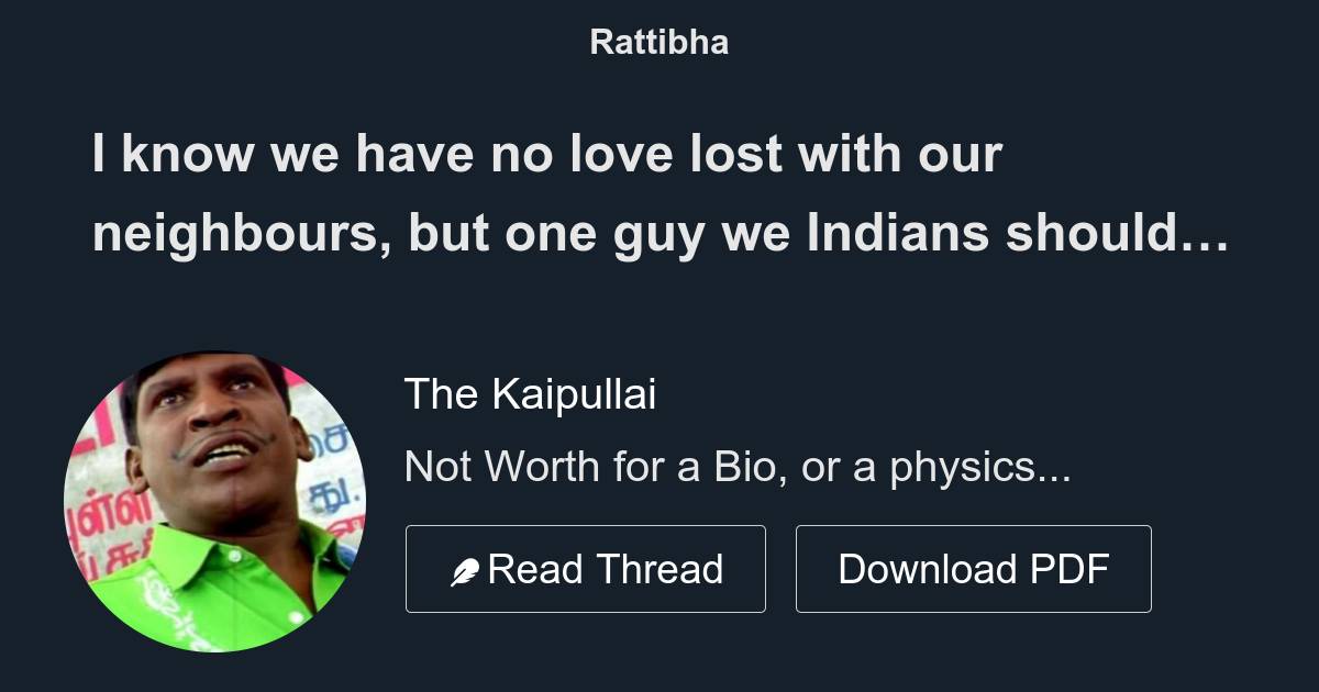 i-know-we-have-no-love-lost-with-our-neighbours-but-one-guy-we-indians