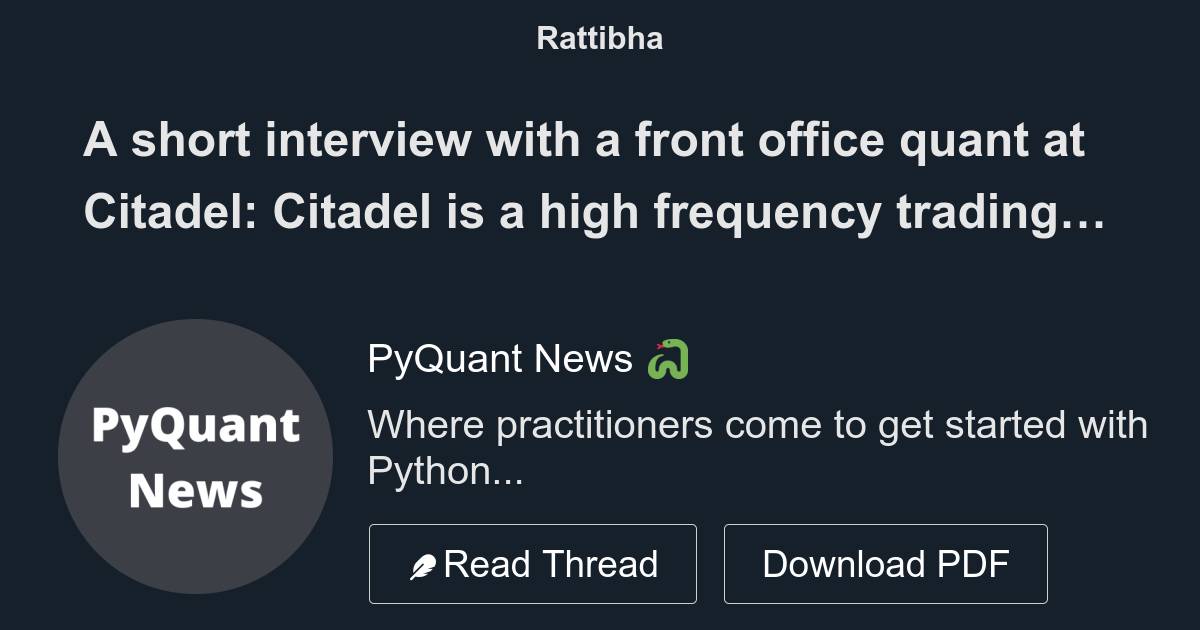 A short interview with a front office quant at Citadel Thread from