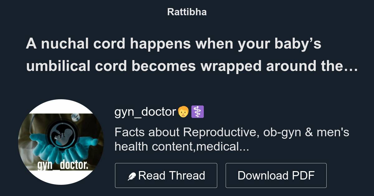 A nuchal cord happens when your baby’s umbilical cord wrapped