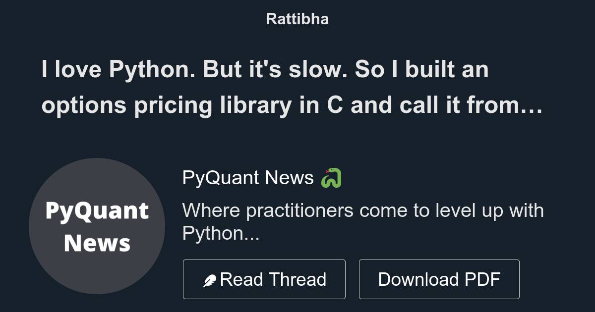 I love Python. But it's slow. So I built an options pricing library in ...