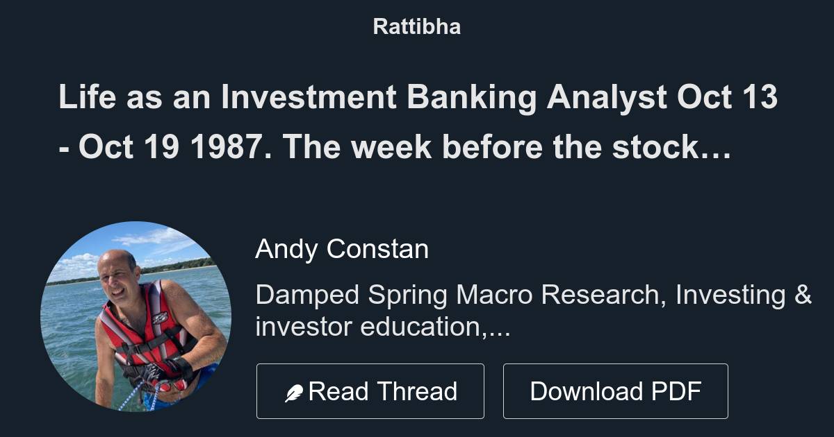 halen bod Wanorde Life as an Investment Banking Analyst Oct 13 - Oct 19 1987. The week before  the stock market crash of 1987 was already bizarre at Salomon Brothers -  Thread from Andy Constan @dampedspring - Rattibha