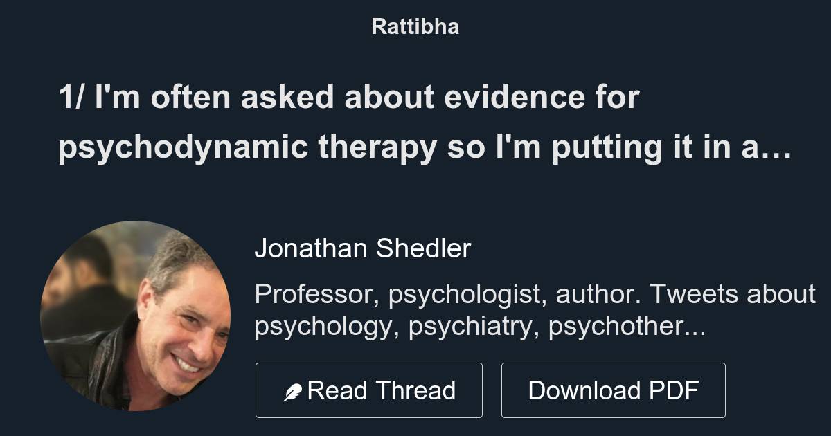 1/ I'm often asked about evidence for psychodynamic therapy so I'm ...