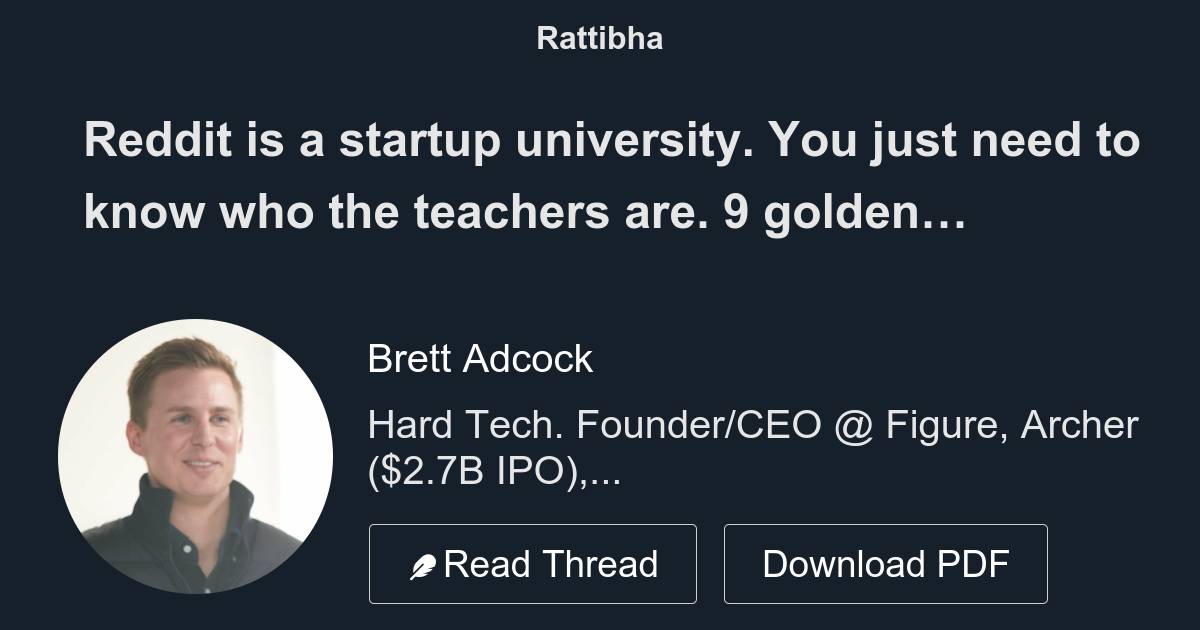 Reddit is a startup university. You just need to know who the teachers
