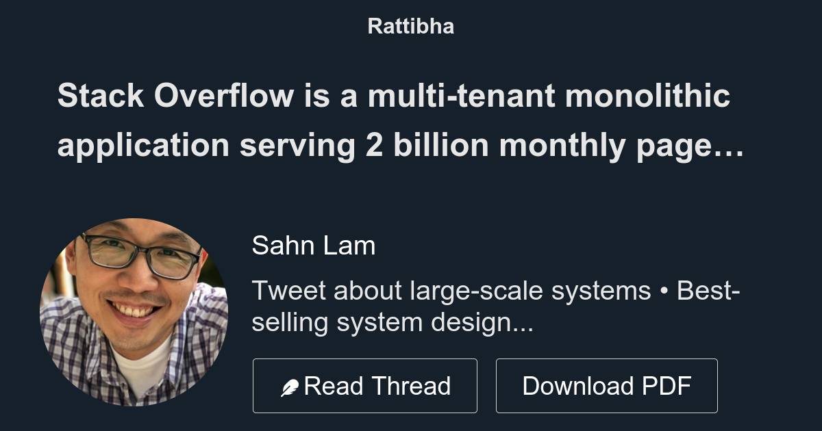 Stack Overflow is a multi-tenant monolithic application serving 2 ...