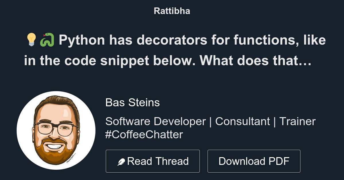 💡🐍 Python has decorators for functions, like in the code snippet below ...