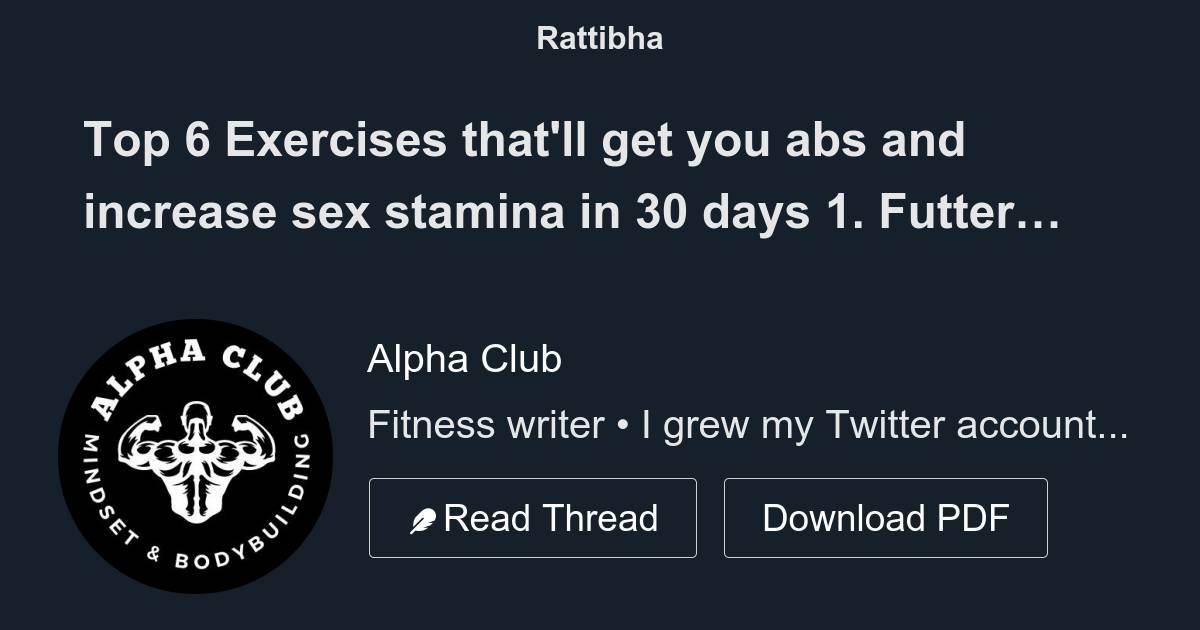 Top 6 Exercises Thatll Get You Abs And Increase Sex Stamina In 30 Days Thread From Alpha Club 