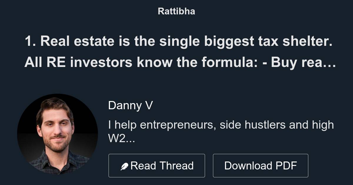 1. Real estate is the single biggest tax shelter. All RE investors know