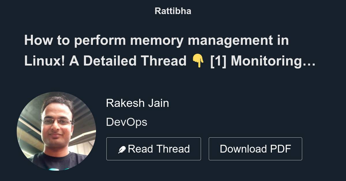 How to perform memory management in Linux! A Detailed Thread 👇 Thread