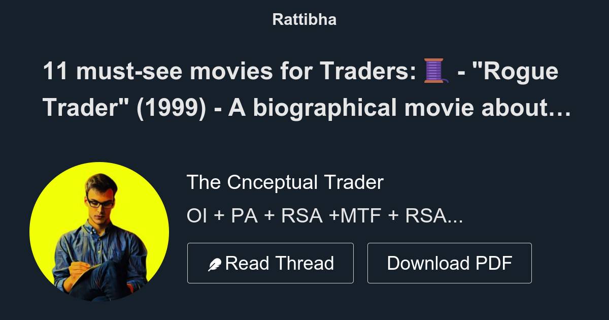 11 mustsee movies for Traders 🧵 "Rogue Trader" (1999) A